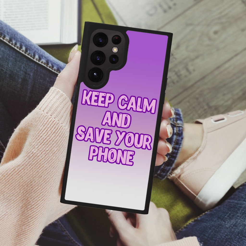 Keep Calm Samsung S22 Ultra Phone Case - Cool Phone Case for Samsung S22 Ultra - Trendy Samsung S22 Ultra Phone Case