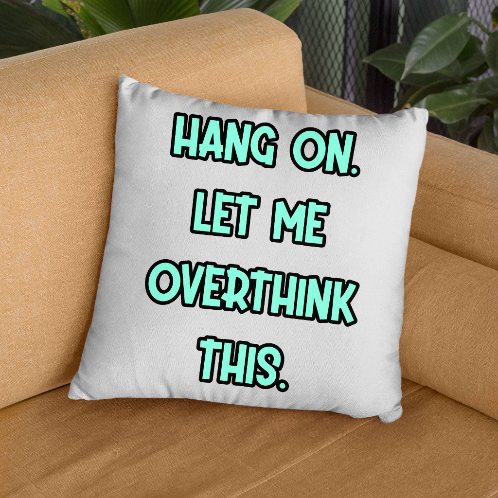 Funny Quote Square Pillow Cases - Cool Pillow Covers - Best Print Pillowcases