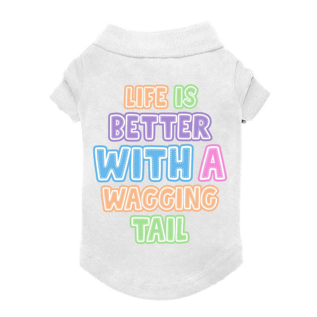 Life Is Better With a Wagging Tail Dog Polo Shirt - Print Dog T-Shirt - Art Dog Clothing