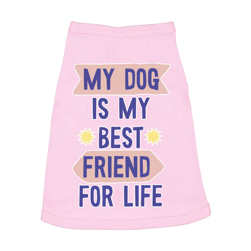 My Dog Is My Best Friend Dog Sleeveless Shirt - Cute Dog Shirt - Art Dog Clothing