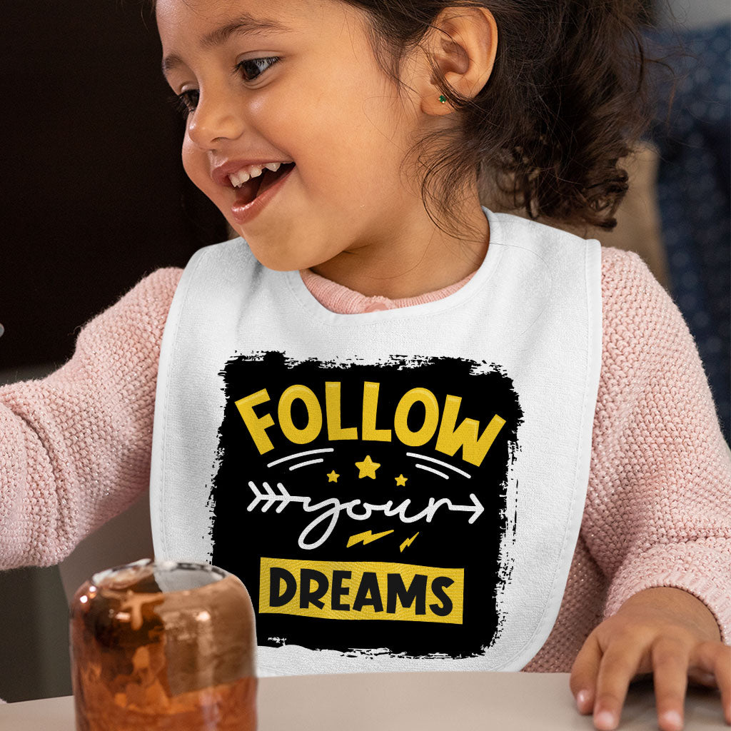 Follow Your Dreams Baby Bibs - Cute Design Baby Feeding Bibs - Cool Trendy Bibs for Eating