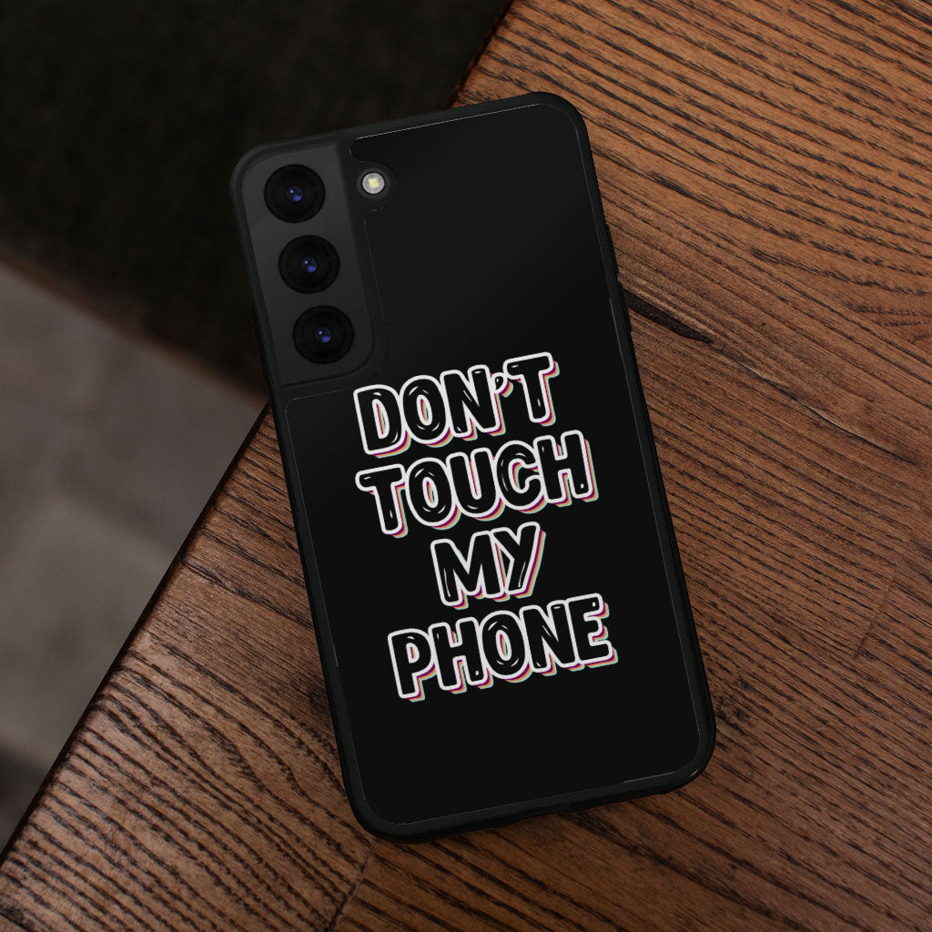 Don't Touch My Phone Samsung S22 Phone Case - Creative Phone Case for Samsung S22 - Cool Design Samsung S22 Phone Case