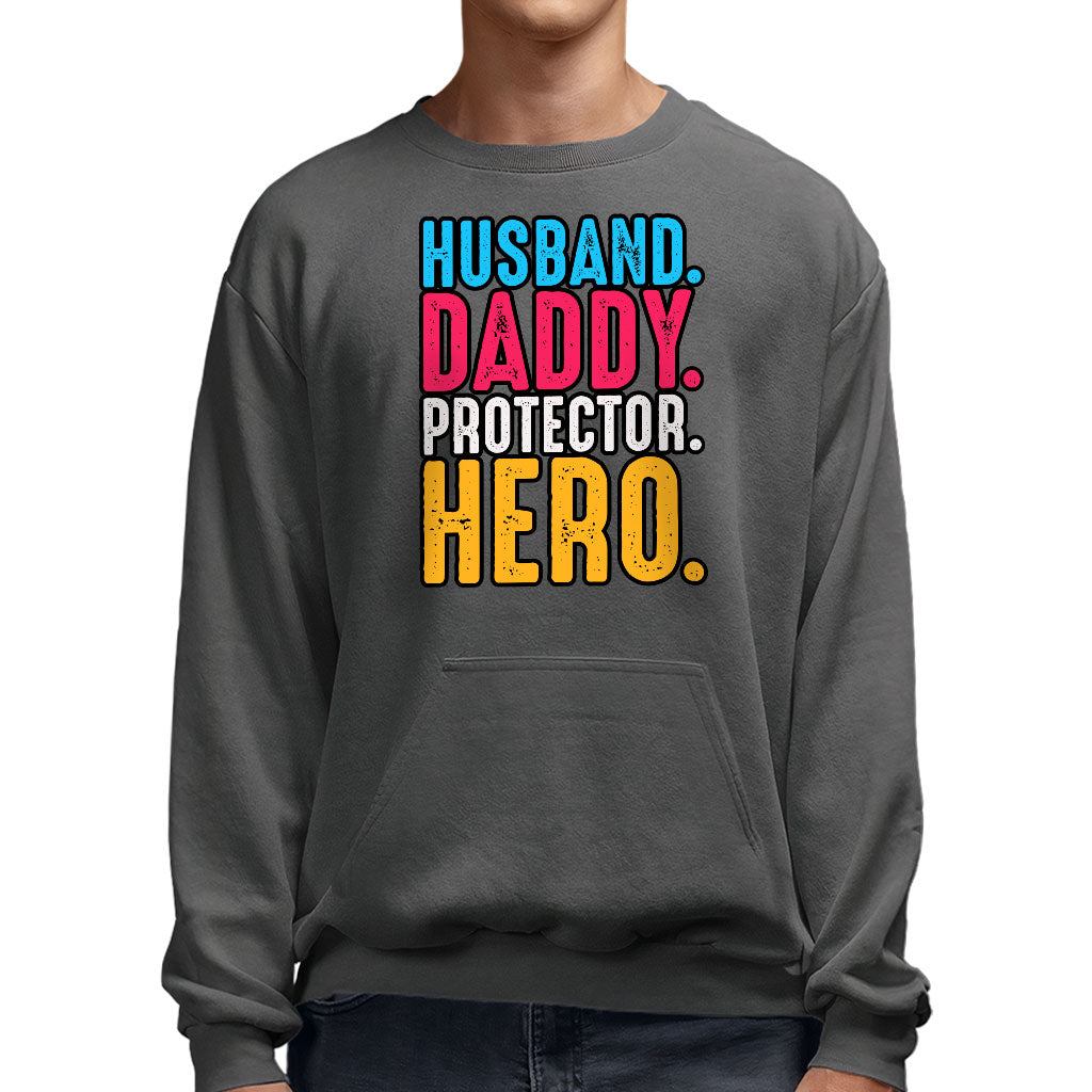 Husband Daddy Protector Hero Sweatshirt with Pocket - Cool Crewneck Sweatshirt - Printed Sweatshirt