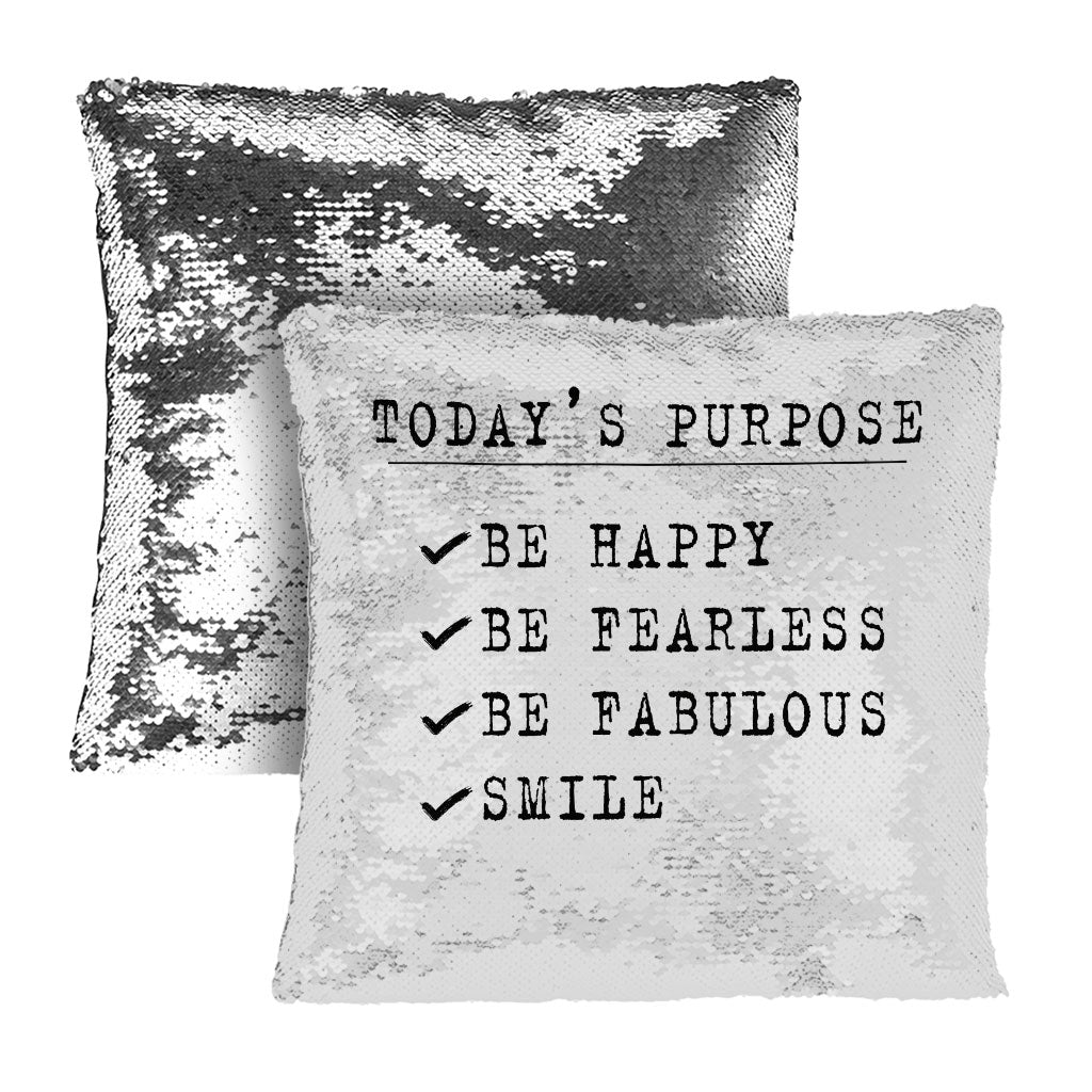 Today's Purpose Sequin Pillow Case - Quote Pillow Case - Graphic Pillowcase