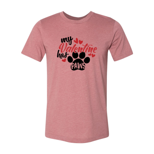 My Valentine Has Paws Shirt