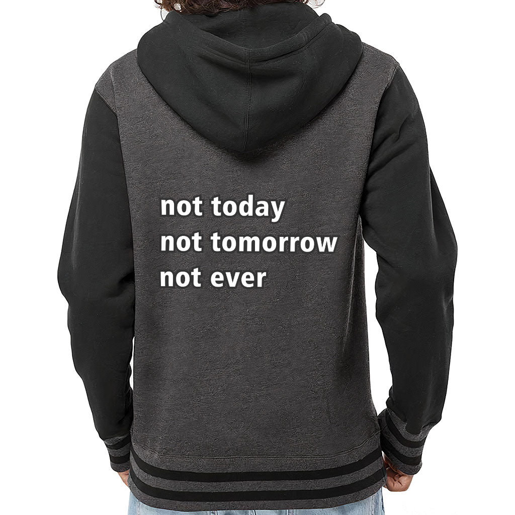 Not Today Varsity Hoodie - Funny Zip Hoodie - Sarcastic Hooded Sweatshirt