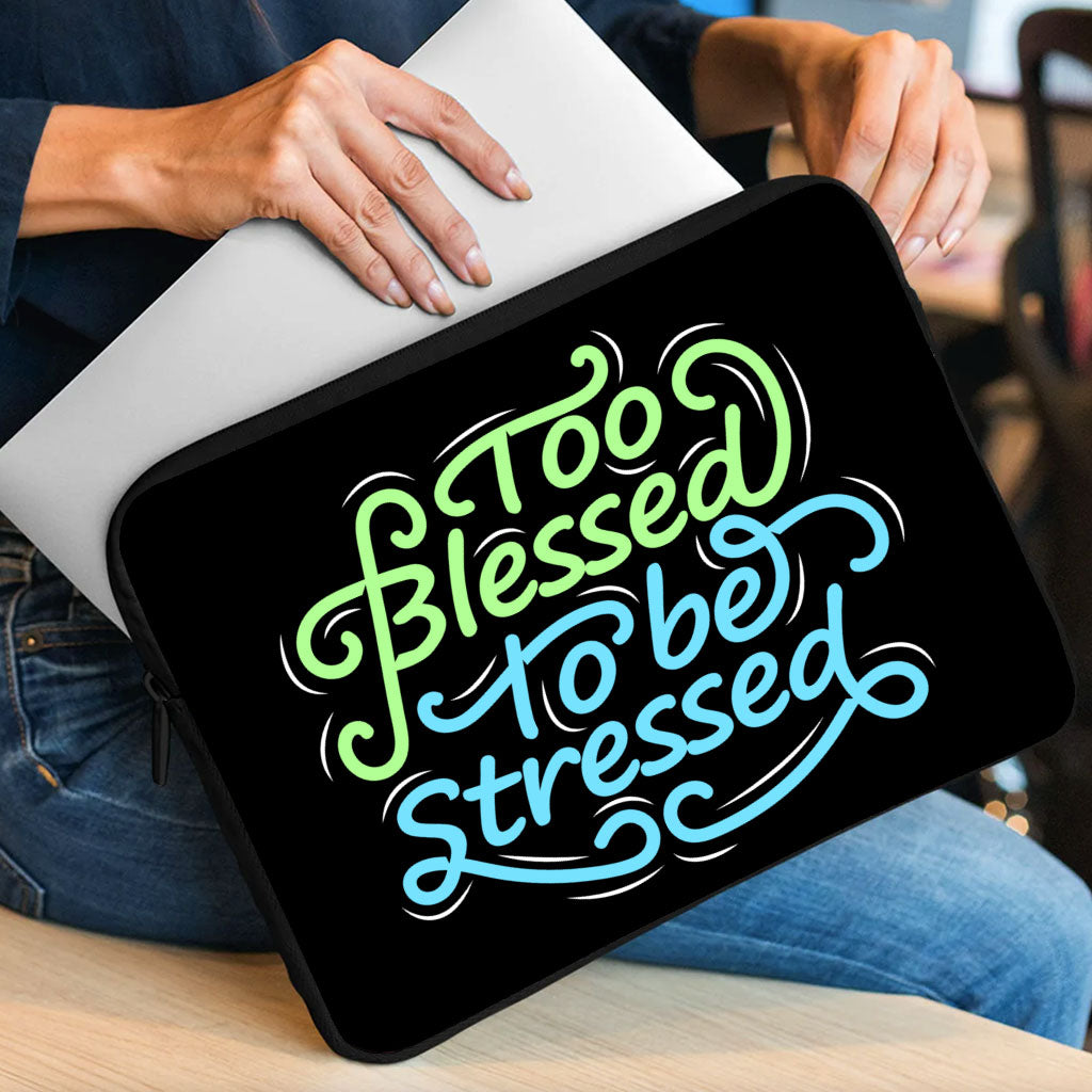 Too Blessed to Be Stressed MacBook Air 14" Sleeve - Funny Laptop Sleeve - Creative MacBook Sleeve