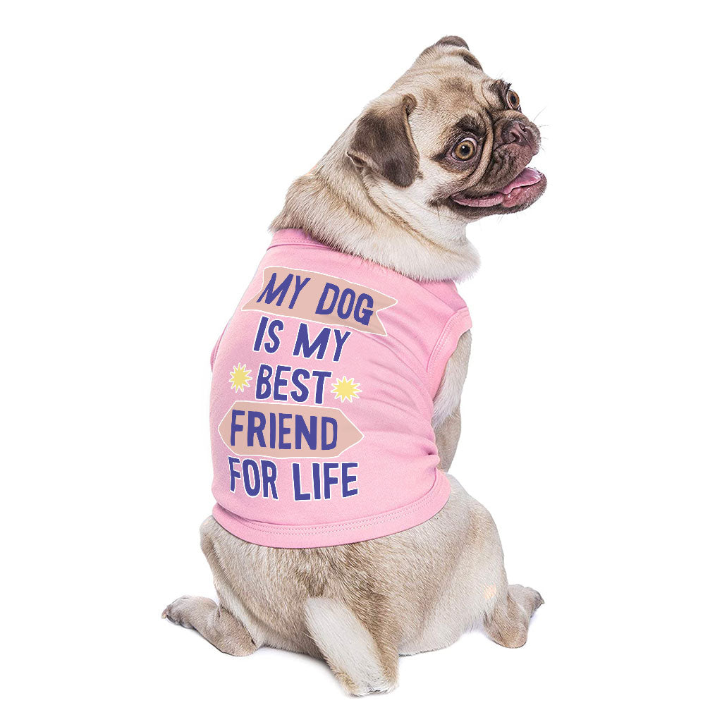 My Dog Is My Best Friend Dog Sleeveless Shirt - Cute Dog Shirt - Art Dog Clothing