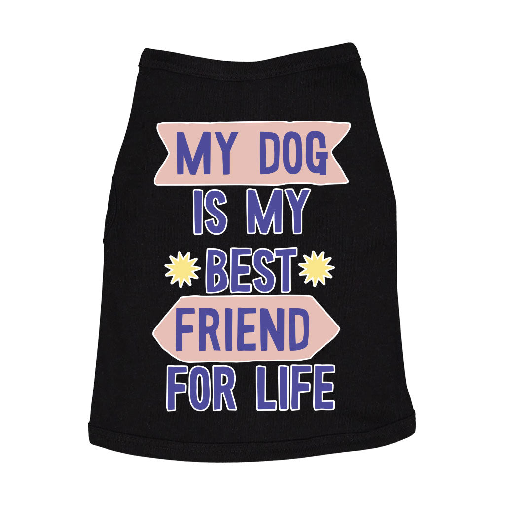 My Dog Is My Best Friend Dog Sleeveless Shirt - Cute Dog Shirt - Art Dog Clothing