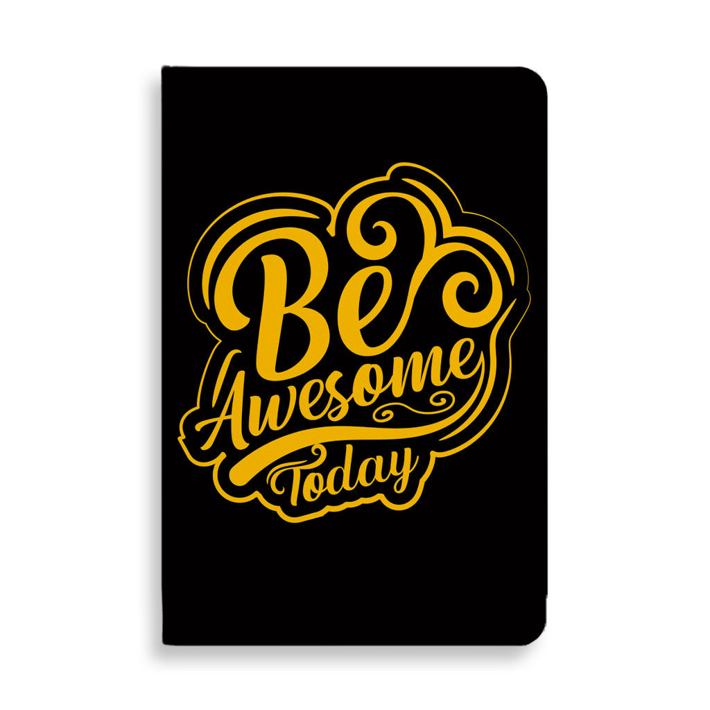 Be Awesome Today Journal - Motivational Notebook - Cute Journal