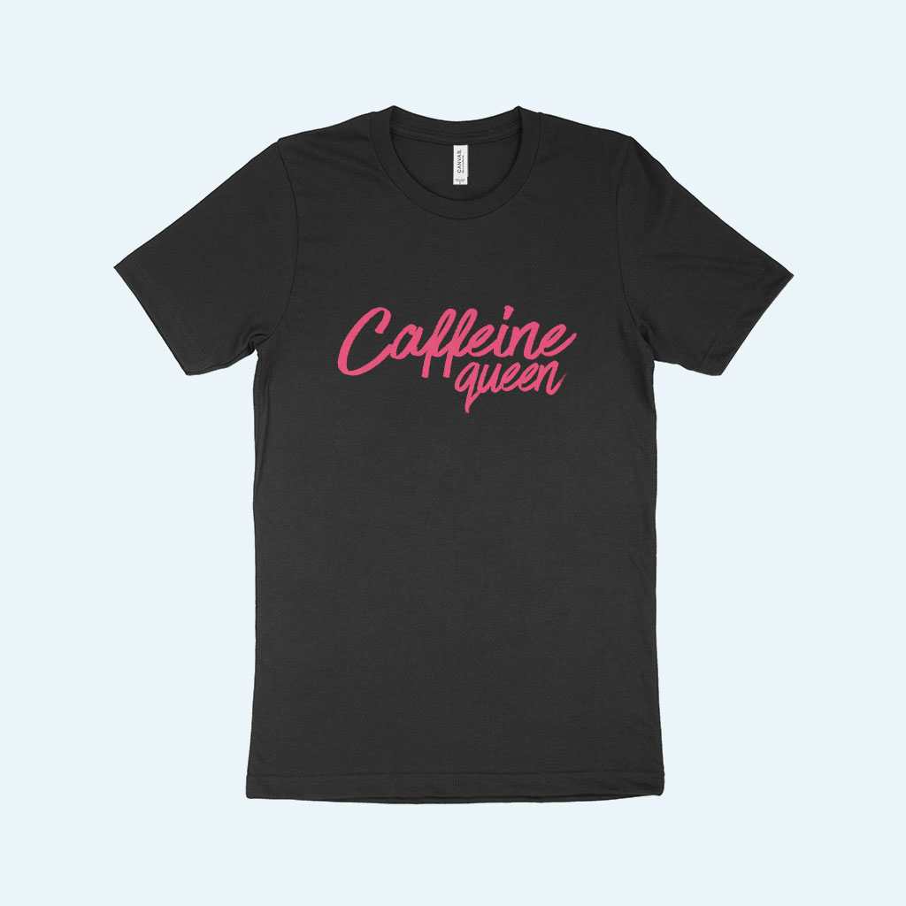 Caffeine Queen Women’s Jersey T-Shirt Made in USA