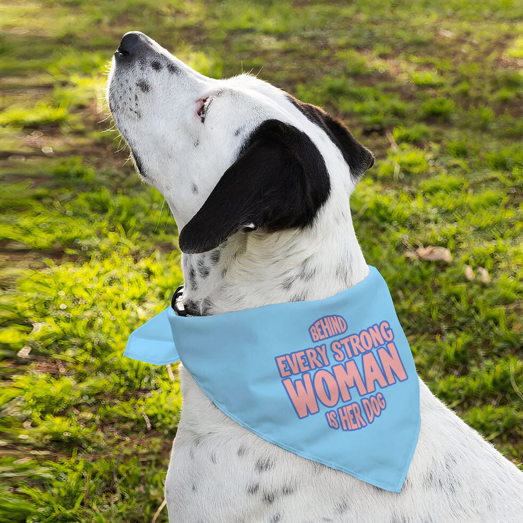 Behind Every Woman Is Her Dog Pet Bandana - Cute Dog Bandana - Unique Pet Scarf