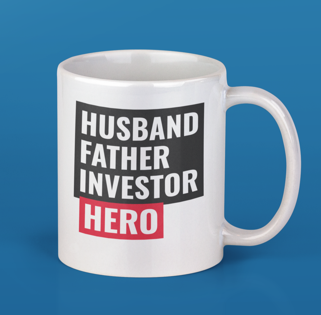 "Husband, Father, Investor, Hero" Mug, White Ceramic