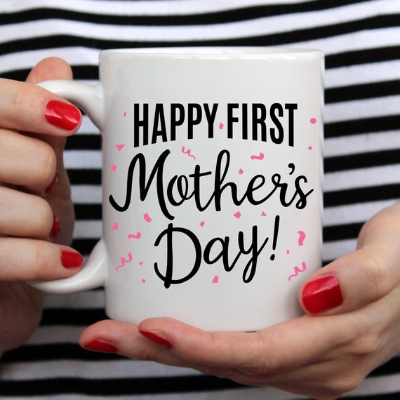 "Happy First Mother’s Day" Mug