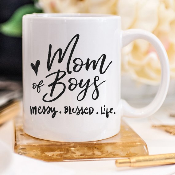 Mom Of Boys Coffee Mug, Messy. Blessed. Life.