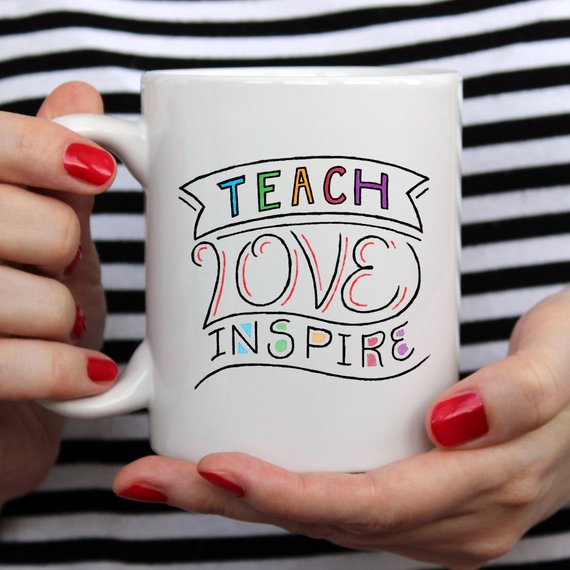 Teach Love Inspire Mug, Teacher Gifts, Beginning