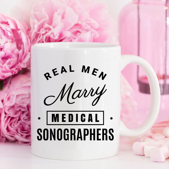 Real Men Marry Medical Sonographers - Medical