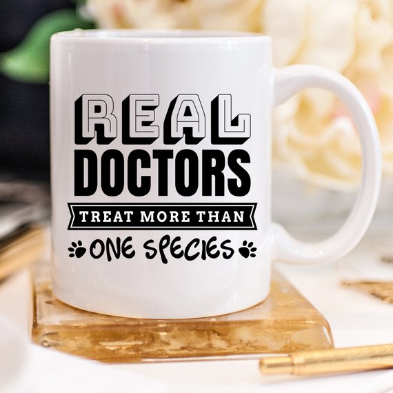 Real Doctors Treat More Than One Species - 11oz