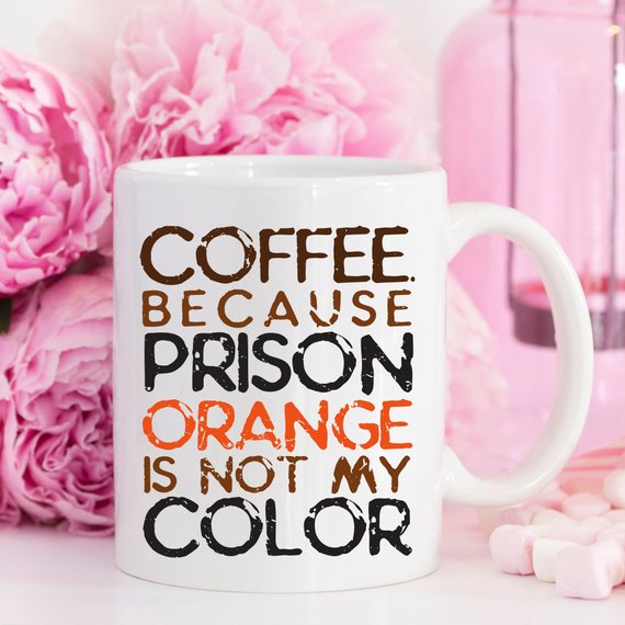 Coffee. Because Prison Orange Is Not My Color, | Magenta Shadow