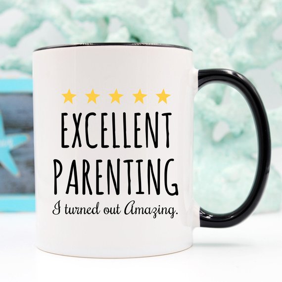 "Excellent Parenting I turned out Amazing" ceramic mug, 11oz, White