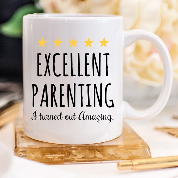 "Excellent Parenting I turned out Amazing" ceramic mug, 11oz, White