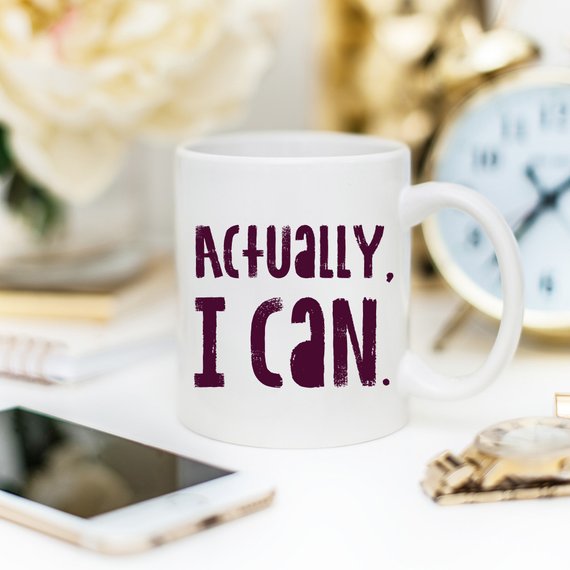 Actually I Can, Work Mug, Graduate Gift,