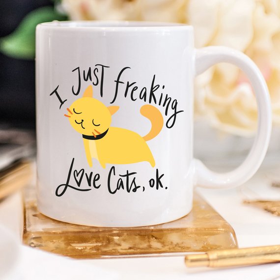 I Just Freaking Love Cats OK Mug, Cat Mugs, Funny