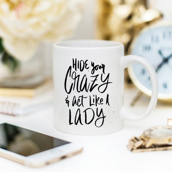 Hide Your Crazy Mug, Gift For Her, Gift For Boss,