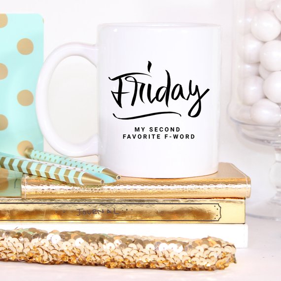 11oz Coffee Mug - Friday, My Second Favorite | Magenta Shadow