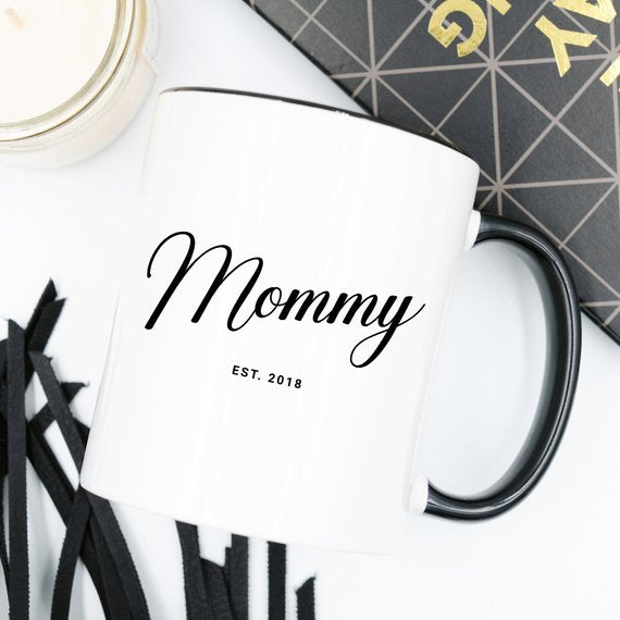 Mommy Est 2018 - Mother's Day Coffee Mug - Proud