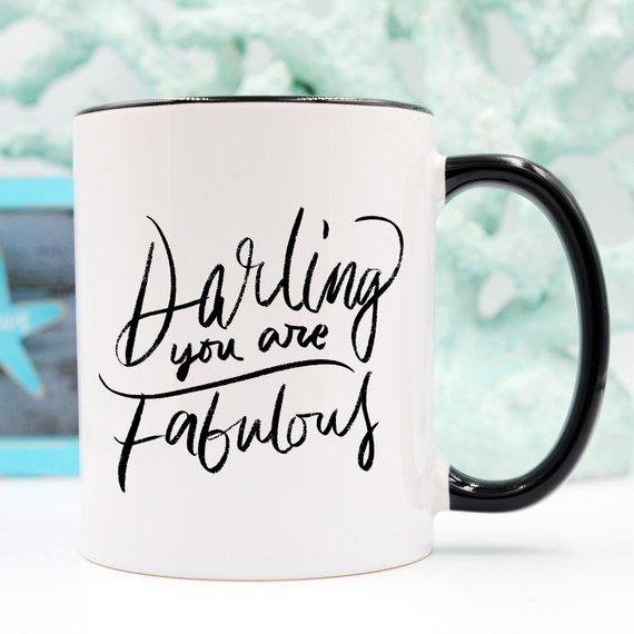 Darling You Are Fabulous, Coffee Mug, Coffee Cup,