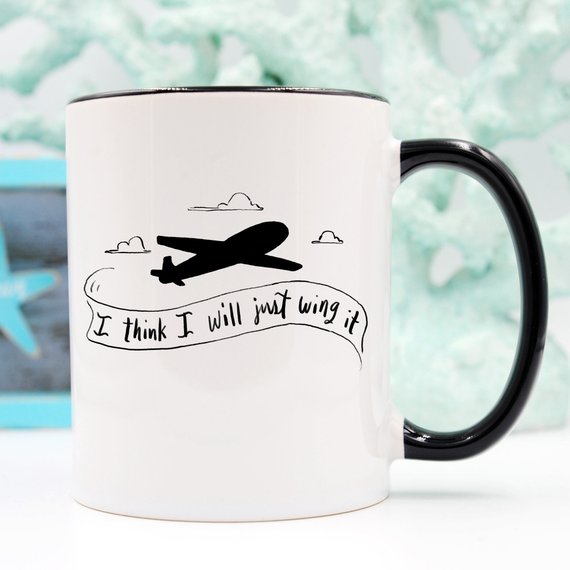 I Think I Will Just Wing It, Pilot Gift, Coffee