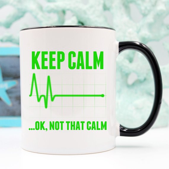 Funny Nurse Mug - Keep Calm...OK, Not That Calm -