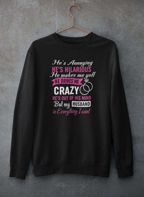 My Husband Is Everything Sweat Shirt