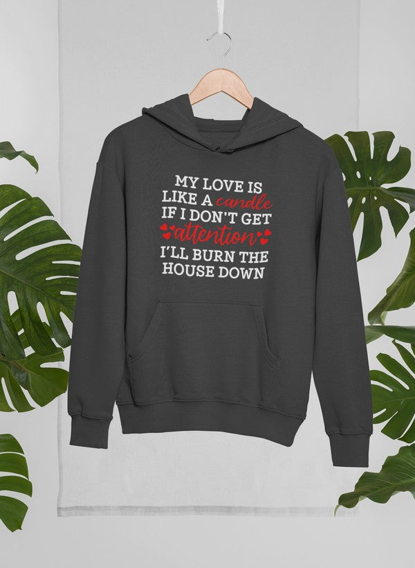 My Love Is Like A Candle Hoodie