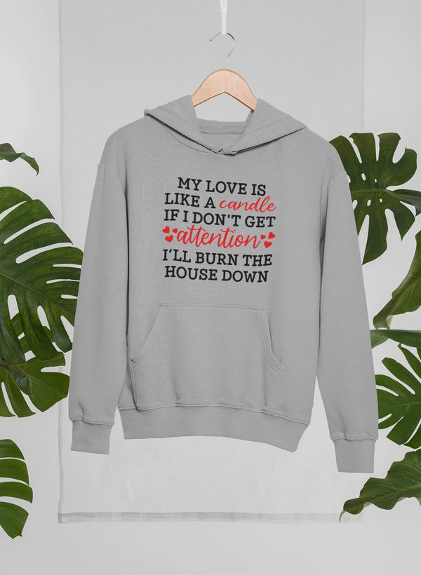 My Love Is Like A Candle Hoodie