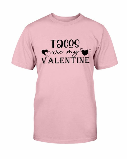 Tacos Are My Valentine Shirt