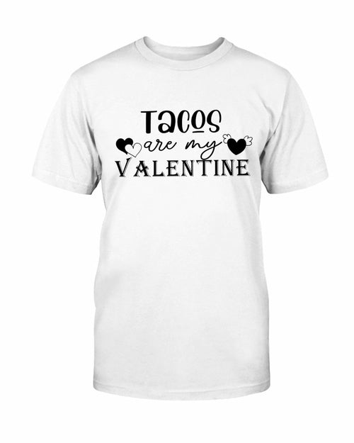 Tacos Are My Valentine Shirt