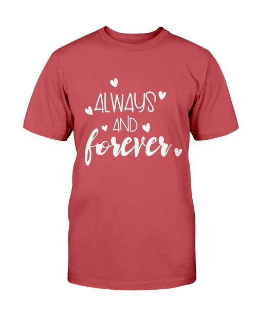 Always And Forever Shirt