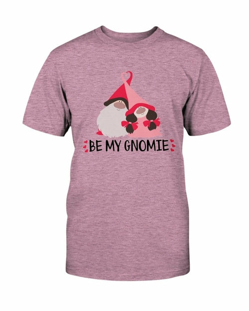 Be My Gnomie Shirt