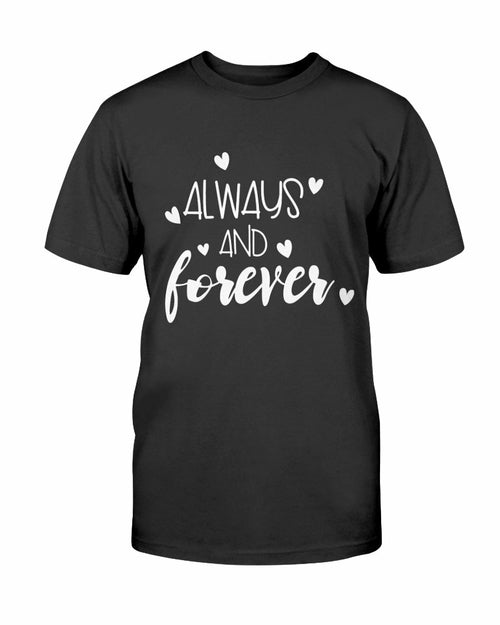 Always And Forever Shirt