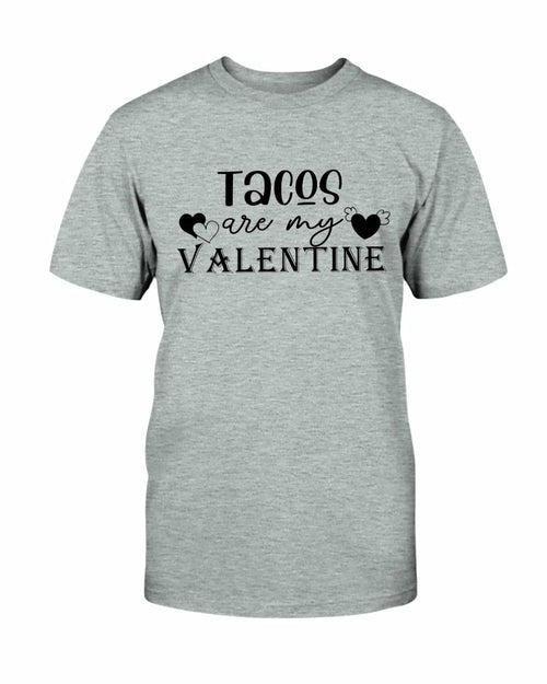 Tacos Are My Valentine Shirt