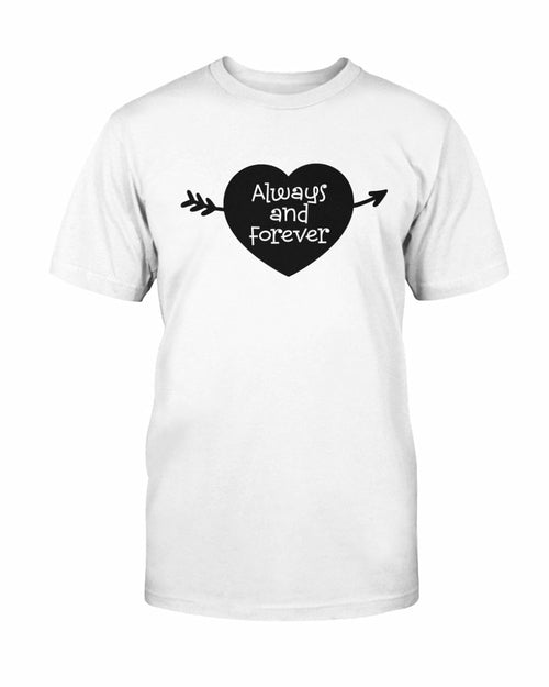 Always And Forever Shirt