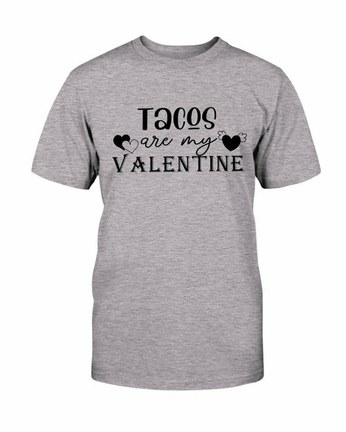 Tacos Are My Valentine Shirt