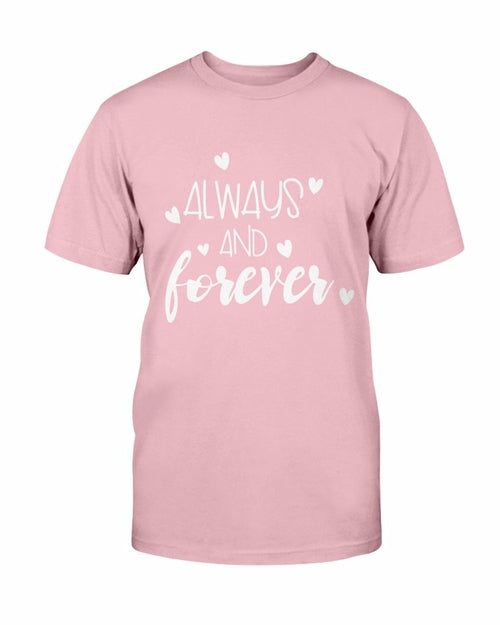 Always And Forever Shirt