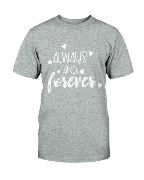 Always And Forever Shirt