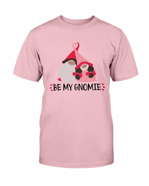 Be My Gnomie Shirt