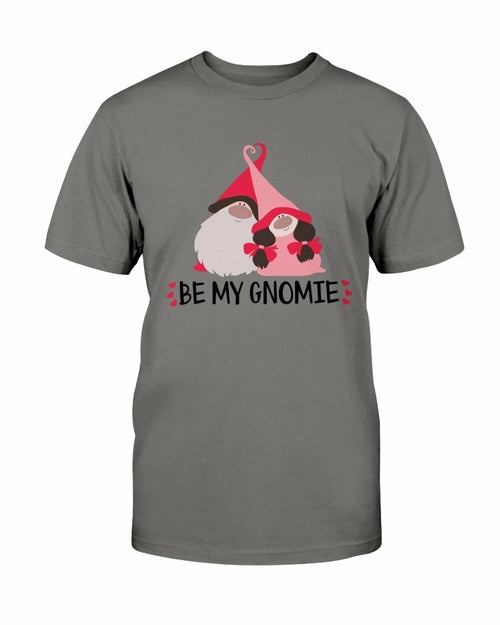 Be My Gnomie Shirt