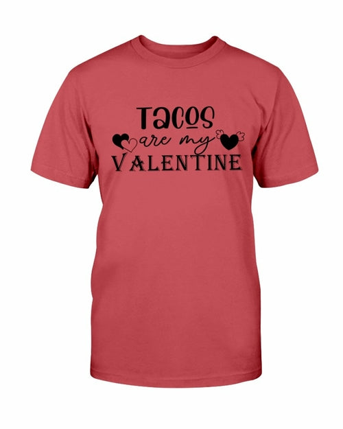 Tacos Are My Valentine Shirt