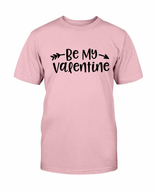 Be My Valentine Shirt